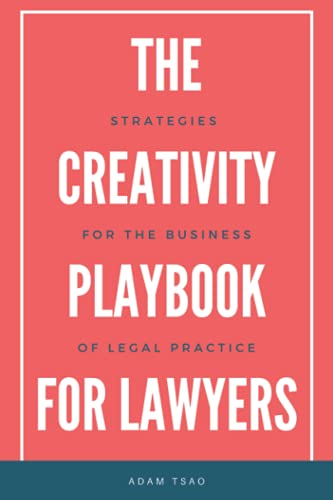 Stock image for The Creativity Playbook for Lawyers: Strategies for the Business of Legal Practice for sale by Open Books