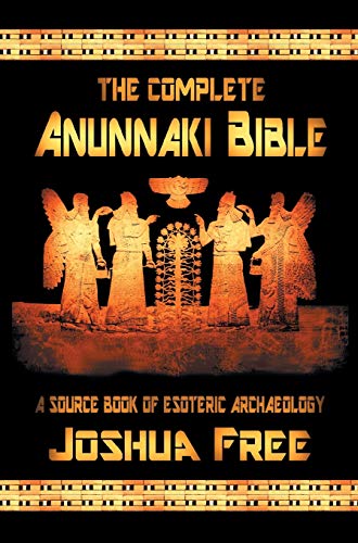 Stock image for The Complete Anunnaki Bible: A Source Book of Esoteric Archaeology for sale by Bookmans