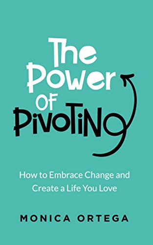 Beispielbild fr The Power of Pivoting : How to Embrace Change and Create a Life You Love zum Verkauf von Better World Books