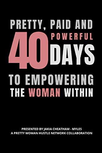 Stock image for Pretty, Paid and Powerful: 40 Days To Empowering The Woman Within for sale by ALLBOOKS1