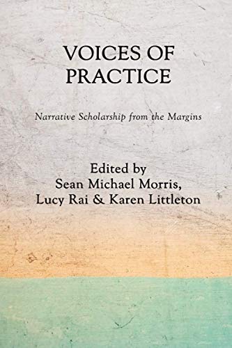 Imagen de archivo de Voices of Practice: Narrative Scholarship from the Margins a la venta por GF Books, Inc.