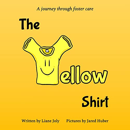 Stock image for The Yellow Shirt: A journey through foster care for sale by Save With Sam