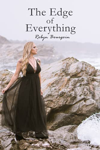 Stock image for The Edge of Everything: a poetry collection by Robyn Bourgoin for sale by SecondSale