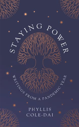 Imagen de archivo de Staying Power: Writings from a Pandemic Year a la venta por Ria Christie Collections
