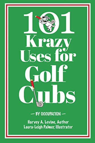 Stock image for 101 Krazy Uses For Golf Clubs for sale by Big River Books