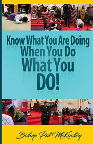 Stock image for Know What You Are Doing When You Do What You Do for sale by Better World Books