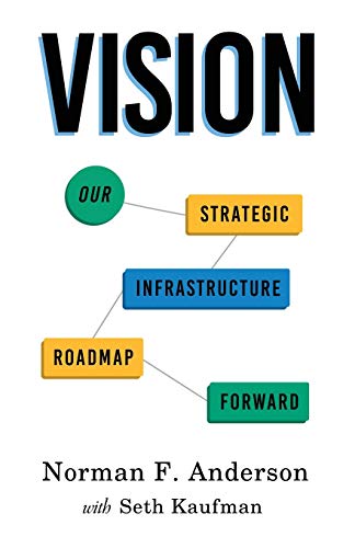 Stock image for Vision: Our Strategic Infrastructure Roadmap Forward for sale by Books Unplugged