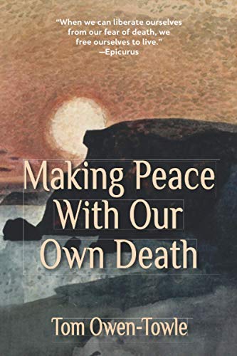 Beispielbild fr Making Peace with Our Own Death zum Verkauf von GreatBookPrices