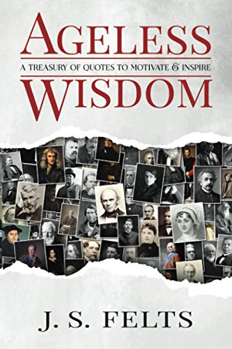 9780578875729: Ageless Wisdom: A Treasury of Quotes to Motivate & Inspire: A Treasury Of Quotes To Motivate and Inspire