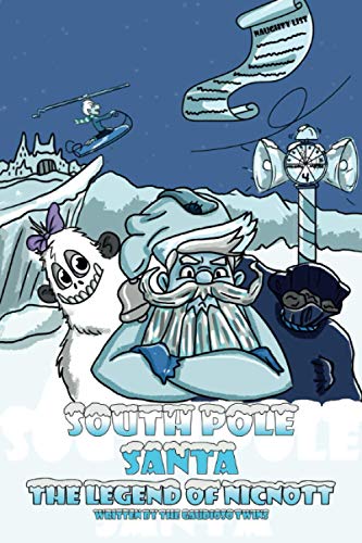 Stock image for South Pole Santa, The Legend Of Nicnott for sale by GreatBookPrices