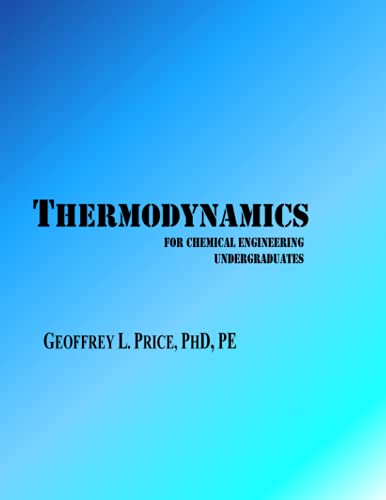 Imagen de archivo de Thermodynamics for Chemical Engineering Undergraduates: First and Second Law systematically developed with applications in energy and engineering a la venta por Lucky's Textbooks