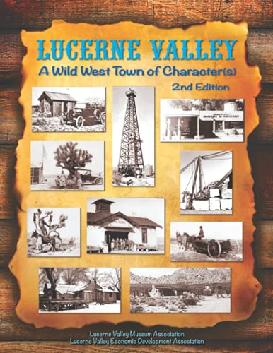 Beispielbild fr Lucerne Valley a Wild West Town of Character(s) 2nd Edition zum Verkauf von ThriftBooks-Atlanta