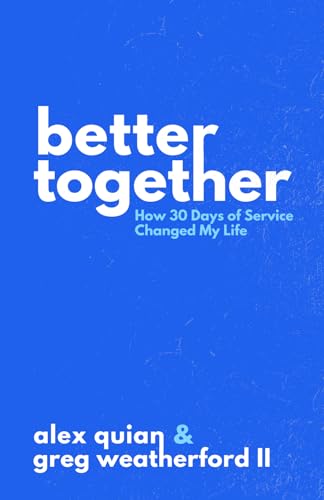 Beispielbild fr Better Together: How 30 Days of Service Changed My Life zum Verkauf von BooksRun