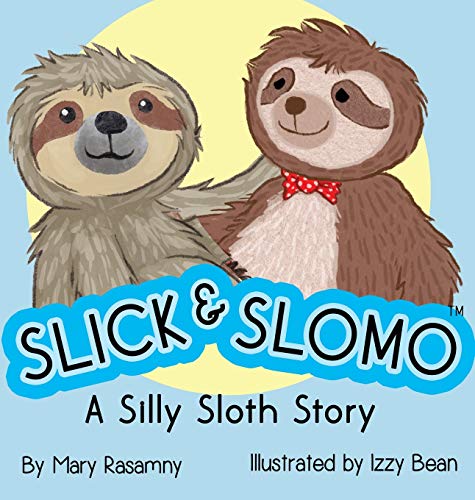 Imagen de archivo de Slick Slomo: A Silly Sloth Story a la venta por Big River Books