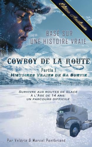 Imagen de archivo de Cowboy de la Route: Histoires Vraies de Sa Survie (French Edition) a la venta por Books Unplugged