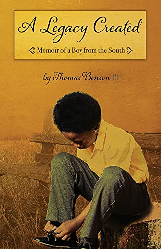 Imagen de archivo de A Legacy Created: Memoir of a Boy from the South a la venta por GreatBookPrices