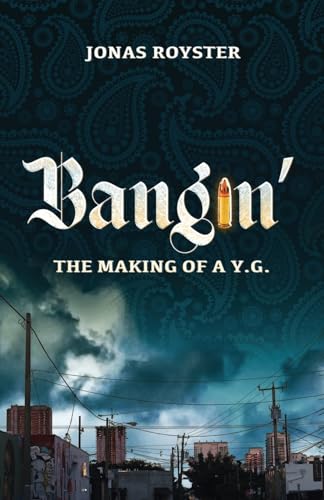 Stock image for Bangin' The Making Of A Y.G. for sale by Orion Tech