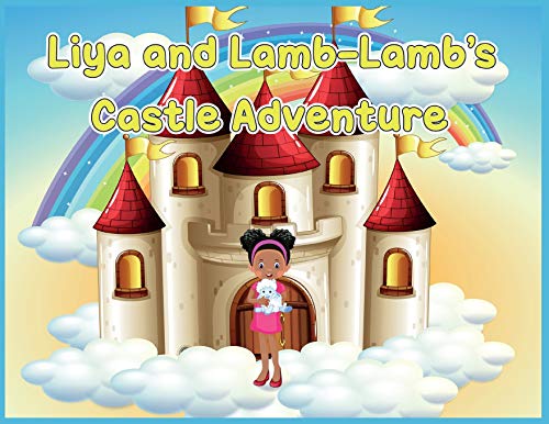 Stock image for Liya and Lamb-Lamb's Castle Adventure for sale by ThriftBooks-Dallas