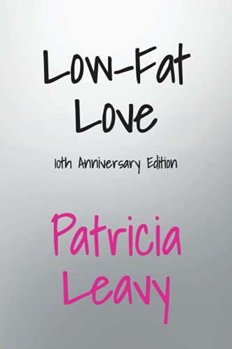 Beispielbild fr Low-Fat Love: 10th Anniversary Edition zum Verkauf von Bookmans