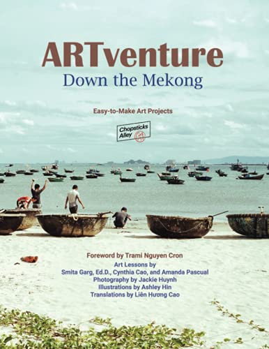 Beispielbild fr ARTventure down the Mekong : Easy to Make Art Project with Chopsticks Alley Art zum Verkauf von Better World Books: West