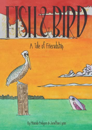 Imagen de archivo de Fish & Bird: A Tale of Friendship a la venta por ThriftBooks-Dallas