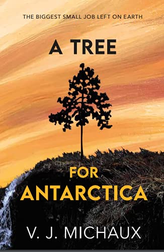 Beispielbild fr A Tree For Antarctica zum Verkauf von Better World Books