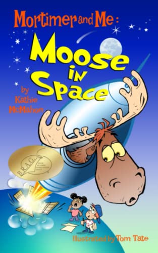 Stock image for Mortimer and Me: Moose In Space: (#4 in the Mortimer and Me series) for sale by ThriftBooks-Atlanta