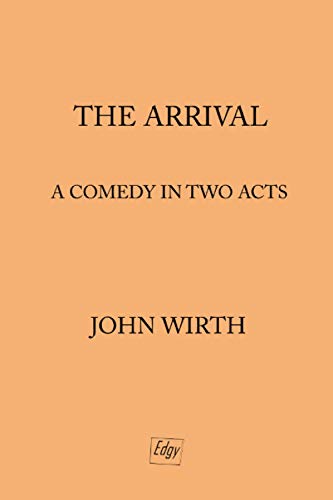 Stock image for The Arrival: A Comedy in Two Acts for sale by SecondSale