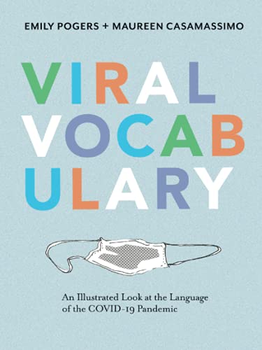 Stock image for Viral Vocabulary: An Illustrated Look at the Language of the COVID-19 Pandemic for sale by ThriftBooks-Dallas
