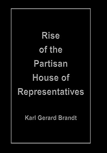 Stock image for Rise of the Partisan House of Representatives for sale by Lucky's Textbooks