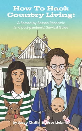 Beispielbild fr How To Hack Country Living: A Season-by-Season Pandemic (and Post-Pandemic) Survival Guide zum Verkauf von HPB-Diamond