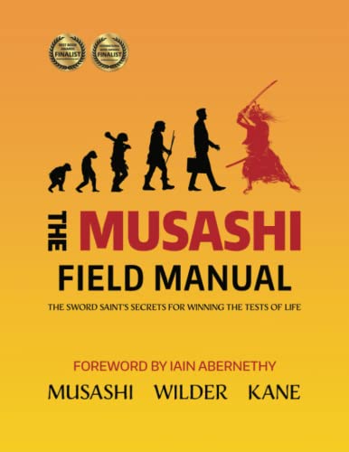 Stock image for The Musashi Field Manual: The Sword Saint's Secrets for Winning the Tests of Life for sale by Gardner's Used Books, Inc.