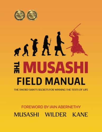 Stock image for The Musashi Field Manual: The Sword Saint's Secrets for Winning the Tests of Life for sale by GF Books, Inc.