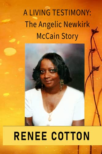 Stock image for A LIVING TESTIMONY: THE ANGELIC NEWKIRK MCCAIN STORY for sale by ThriftBooks-Atlanta