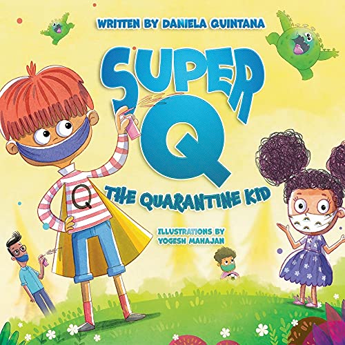 Stock image for Super Q: The Quarantine Kid (1) (The Chronicles of Super Q) for sale by PlumCircle