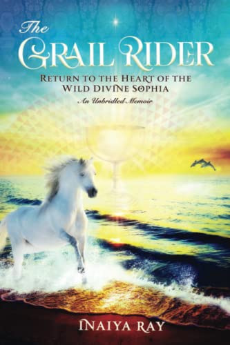 Beispielbild fr The Grail Rider: Return to the Heart of the Wild Divine Sophia zum Verkauf von Lucky's Textbooks