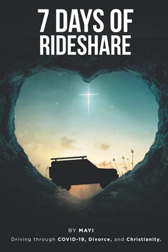 Beispielbild fr 7 Days of Rideshare: Driving Through COVID-19, Divorce, and Christianity zum Verkauf von SecondSale