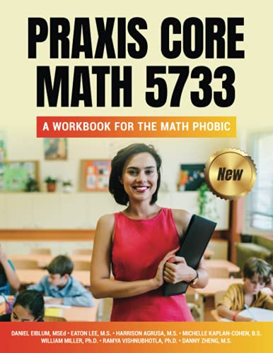 Stock image for Praxis Core Math 5733: A Workbook for the Math Phobic for sale by GreatBookPrices