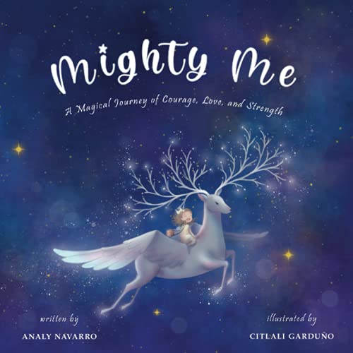 Beispielbild fr Mighty Me: A Magical Journey of Courage, Love, and Strength. zum Verkauf von New Legacy Books