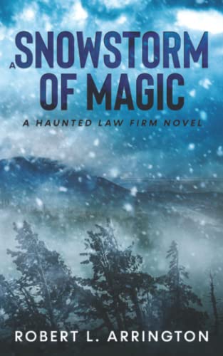 Stock image for A Snowstorm of Magic: A Haunted Law Firm Novel for sale by THE SAINT BOOKSTORE