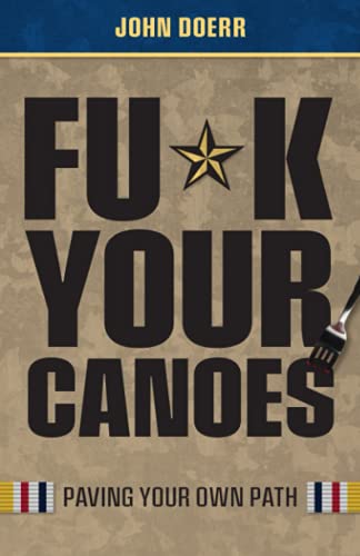 Stock image for Fu*k Your Canoes: Paving Your Own Path for sale by Books Unplugged