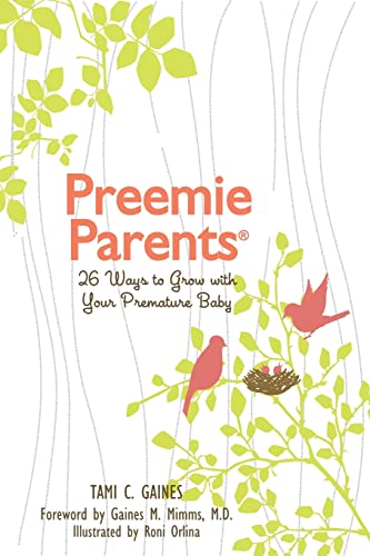 Stock image for Preemie Parents, 26 Ways to Grow with Your Premature Baby for sale by SecondSale