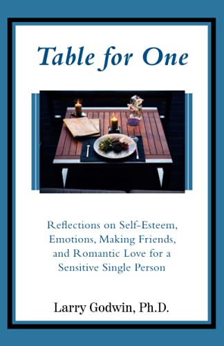 Stock image for Table for One: Reflections on Self-Esteem, Emotions, Making Friends, and Romantic Love for a Sensitive Single Person for sale by SecondSale