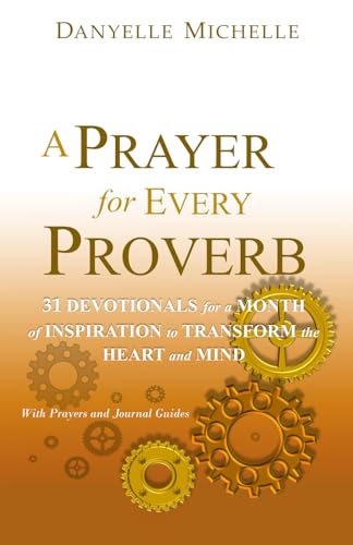 9780578924847: A Prayer for Every Proverb: 31 Devotionals for a Month of Inspiration to Transform the Heart and Mind