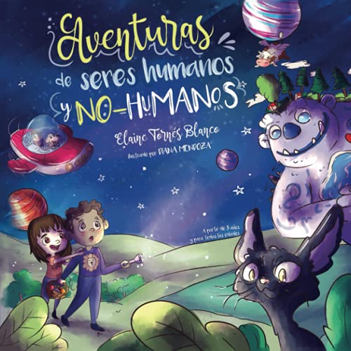 Stock image for Aventuras de seres humanos y no-humanos: Cuentos infantiles de la niez en defensa de los animales (Spanish Edition) for sale by Books Unplugged