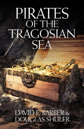 Imagen de archivo de Pirates of the Tragosian Sea: An Interlude to the Draakonor Chronicles a la venta por ThriftBooks-Dallas