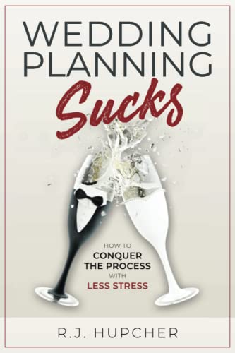 Stock image for Wedding Planning Sucks: How to Conquer the Process with Less Stress for sale by Decluttr