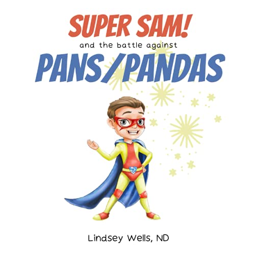 Imagen de archivo de Super Sam and the Battle Against PANS/PANDAS a la venta por ThriftBooks-Atlanta