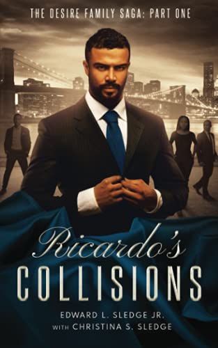 Stock image for Ricardo's Collisions: The Desire Family Saga: Part One for sale by GreatBookPrices