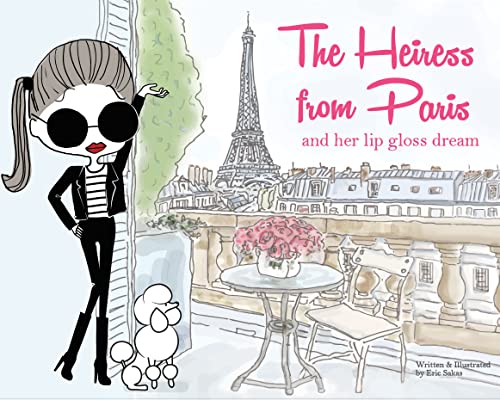 Beispielbild fr The Heiress from Paris and her lip gloss dream zum Verkauf von Books From California